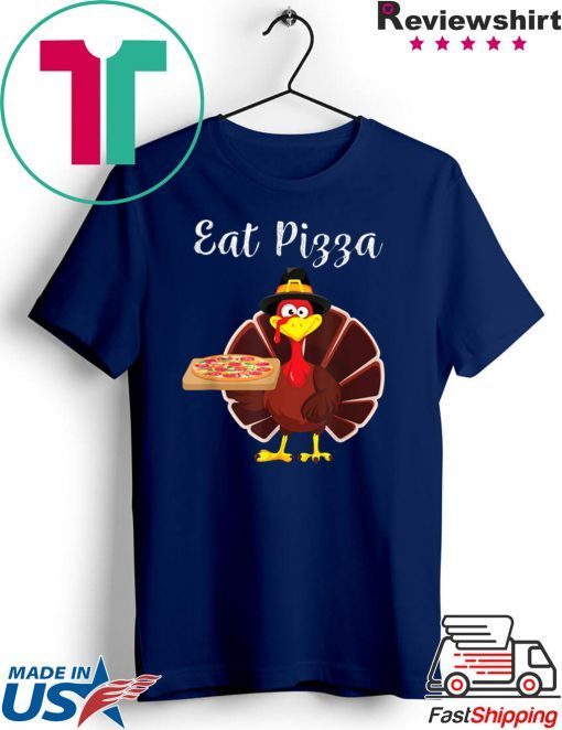 Turkey Eat Pizza Funny Thanksgiving Xmas T-Shirt