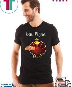 Turkey Eat Pizza Funny Thanksgiving Xmas T-Shirt