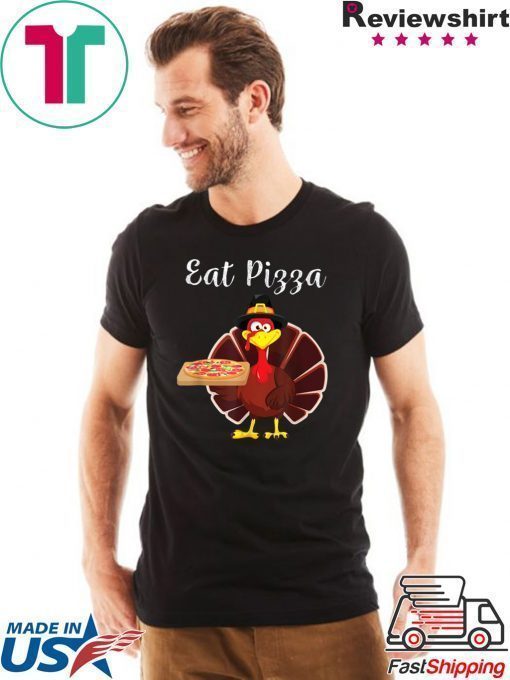 Turkey Eat Pizza Funny Thanksgiving Xmas T-Shirt