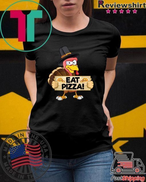 Turkey Eat Pizza Shirt Kids Adult Vegan Funny Thanksgiving T-Shirt