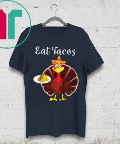 Turkey Eat Tacos Funny Mexican Sombrero Thanksgiving Xmas Shirt