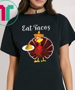 Turkey Eat Tacos Funny Mexican Sombrero Thanksgiving Xmas Shirt