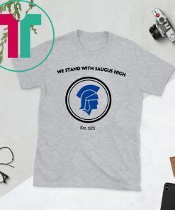WE STAND WITH SAUGUS HIGH SANTA CLARITA SHIRT