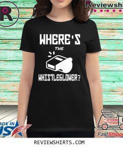 WHERE’S THE WHISTLEBLOWER SHIRT