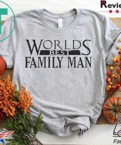 WORLDS BEST FAMILY MAN CHRISTMAS VACATION MOVIE DAD SHIRT