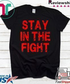 Washington D C Baseball Fan Support Stay In The Fight T-Shirt