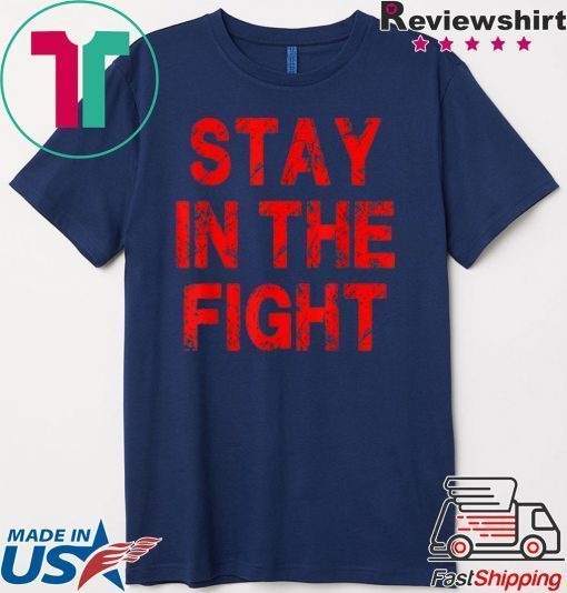 Washington D C Baseball Fan Support Stay In The Fight T-Shirt