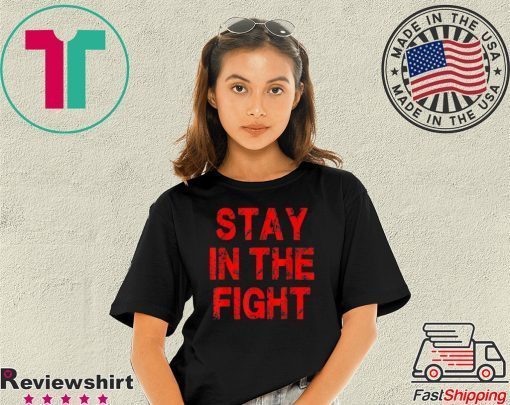 Washington D C Baseball Fan Support Stay In The Fight T-Shirt