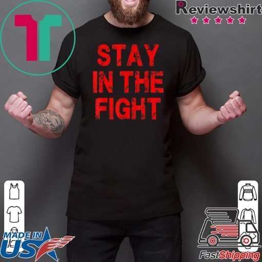 Washington D C Baseball Fan Support Stay In The Fight T-Shirt