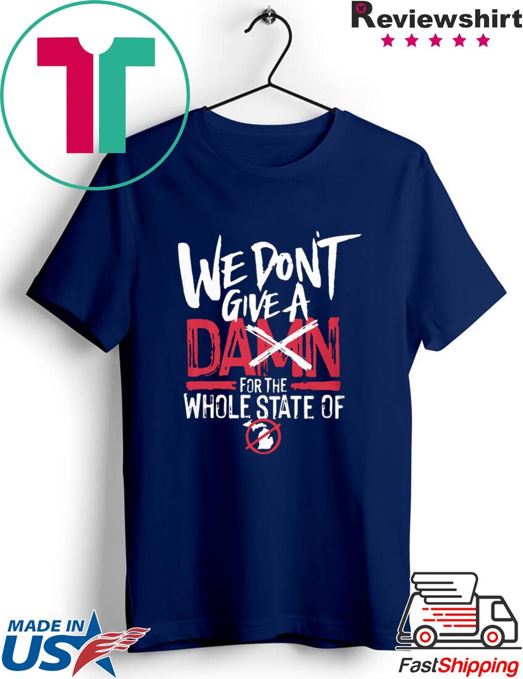 We Don’t Give A Damn For The Whole State Of Xichigan T-Shirt We Don't Give A Damn For The Whole State Of Xichigan T-Shirt