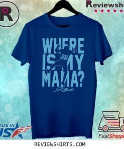 Where Is My Mama Shirt Jerome Baker Tee