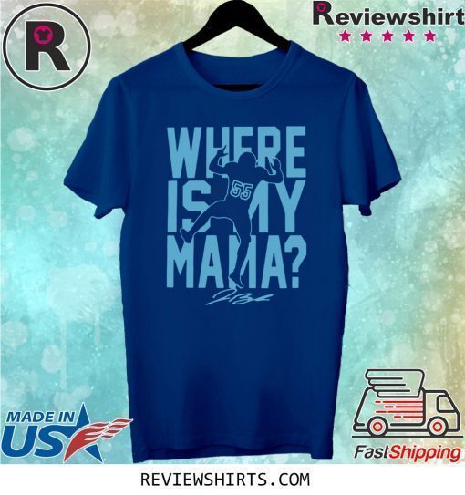 Where Is My Mama Shirt Jerome Baker Tee