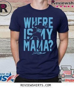 Where Is My Mama Shirt Jerome Baker Tee