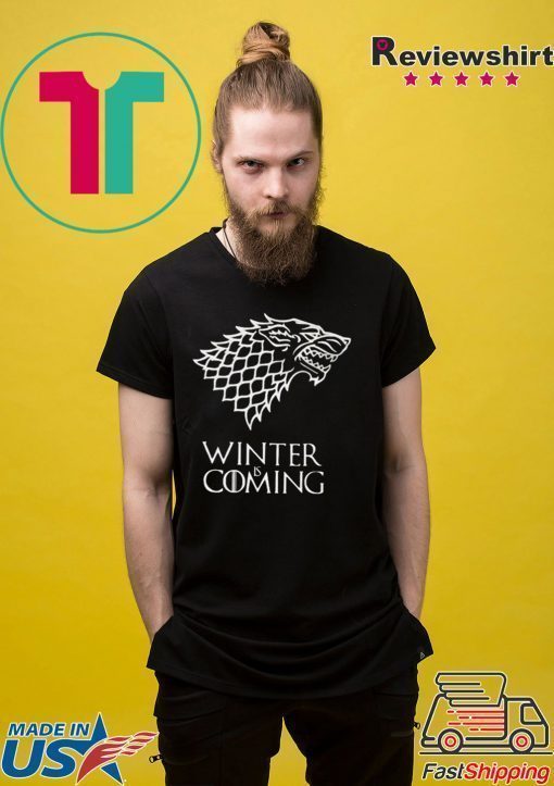 Winter Is Coming Unisex adult T shirt