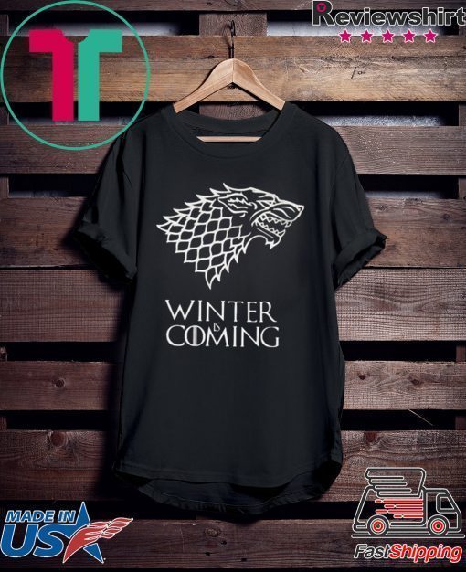 Winter Is Coming Unisex adult T shirt