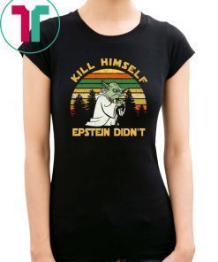 Yoda Kill Himself Epstein Didn’t Shirt