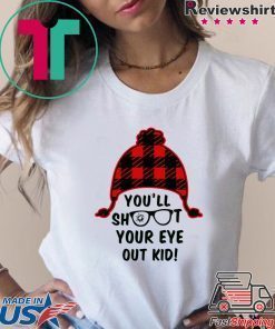 You’ll shoot your eye out kid T-Shirt