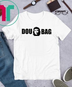 che douchebag shirt