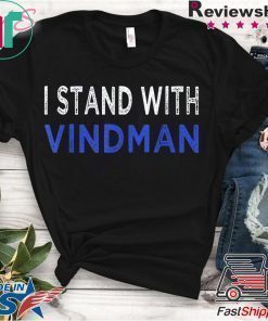 i stand with Vindman Shirt For Mens & Womens