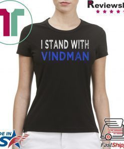 i stand with Vindman Shirt For Mens & Womens