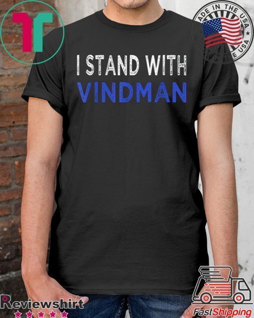 i stand with Vindman Shirt For Mens & Womens