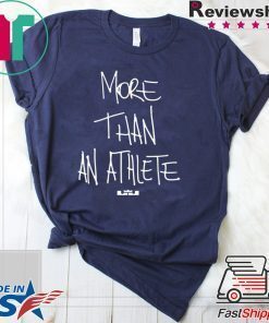 lebron more than an athlete t shirts