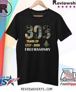 303 Years Of Freemasonry 1717 2020 Shirt