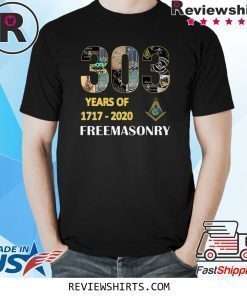 303 Years Of Freemasonry 1717 2020 Shirt