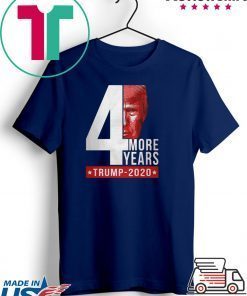 4th more years Trump 2020 shirt