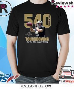 540 Drew Brees Touchdowns All Time Passing Record Shirt