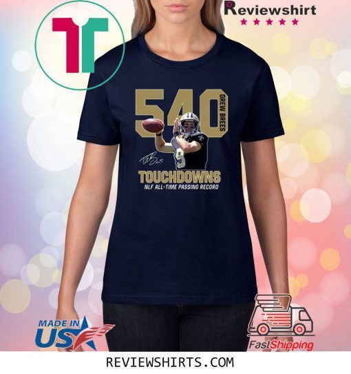 540 Drew Brees Touchdowns All Time Passing Record Shirt