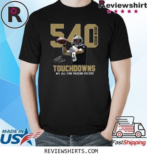 540 Drew Brees Touchdowns NFL All-time Passing Record Signature Shirt