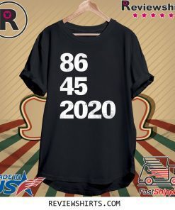 Trump 86 45 2020 T-Shirt