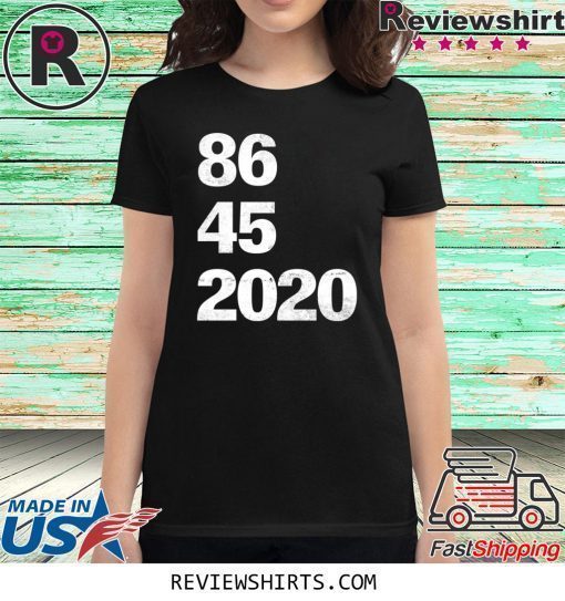 Trump 86 45 2020 T-Shirt