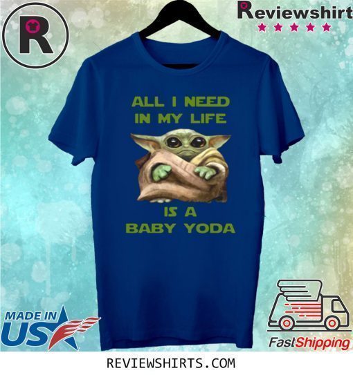 All I Need In My Life Is A Baby Yoda Xmas Shirt