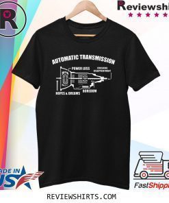 Automatic Transmission Power Loss Shirt