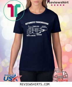 Automatic Transmission Power Loss Shirt