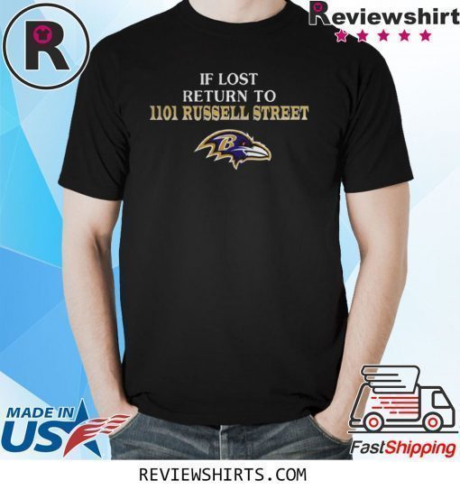 BALTIMORE RAVENS IF LOST RETURN TO IIOI RUSSELL STREET SHIRT