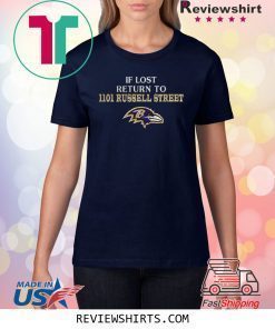 BALTIMORE RAVENS IF LOST RETURN TO IIOI RUSSELL STREET SHIRT