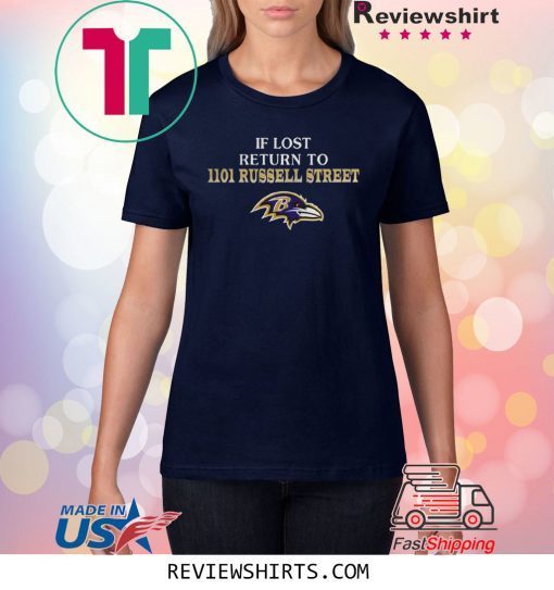 BALTIMORE RAVENS IF LOST RETURN TO IIOI RUSSELL STREET SHIRT