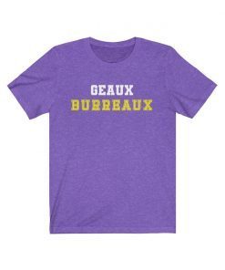 BOGO Sale on Now! Geaux Burreaux Shirt - Jeaux Burreaux - Tigers Football Fan Tee Shirt