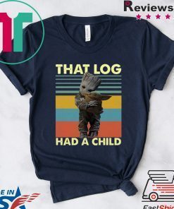 Baby Groot hug baby Yoda that log had a child vintage shirt