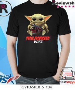 Baby Yoda And Railroader Wife Shirt