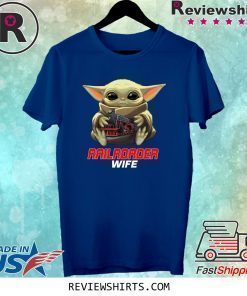 Baby Yoda And Railroader Wife Shirt