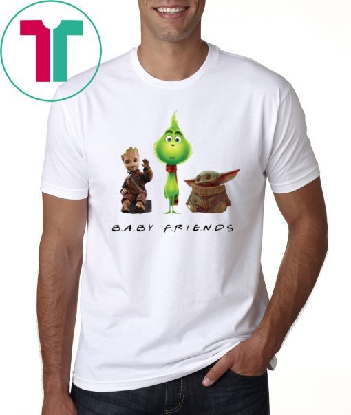 Baby Yoda Baby Grinch And Baby Groot Baby Friends T-Shirt