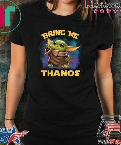 Baby Yoda Bring Me Thanos Shirt