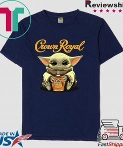 Baby Yoda Crown Royal Shirt