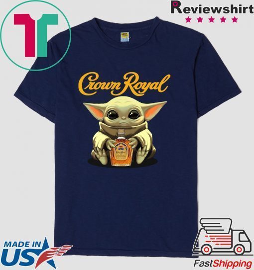 Baby Yoda Crown Royal Shirt