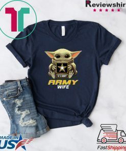 Baby Yoda Hug Us Army Wife Shirt