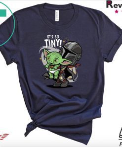 Baby Yoda It’s So Tiny The The Mandalorian Bounty Hunter Shirt